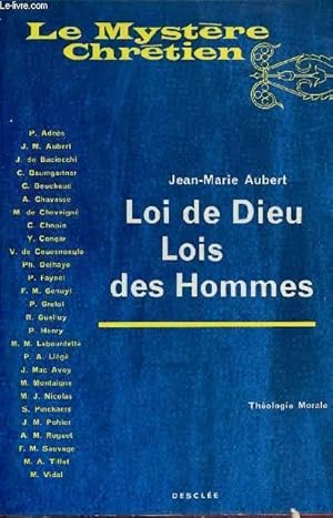 Bild des Verkufers fr Loi de dieu lois des hommes - Collection le mystre chrtien thologie morale. zum Verkauf von Le-Livre