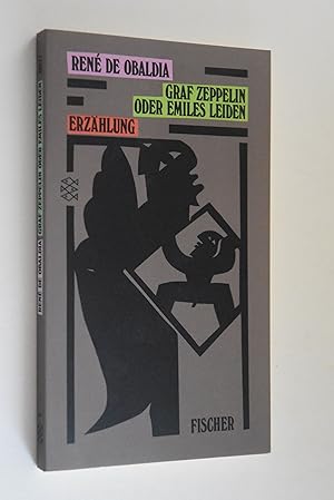 Graf Zeppelin oder Emiles Leiden: Erzählung. Aus dem Franz. von Eugen Helmlé / Fischer; 10177: Er...