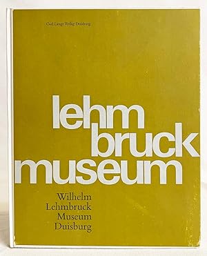 Bild des Verkufers fr Lehmbruck Museum: Wilhelm-Lehmbruck-Museum, Duisburg zum Verkauf von Exquisite Corpse Booksellers