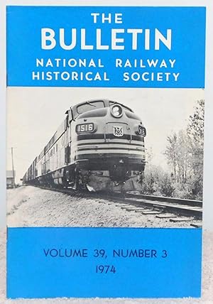 Seller image for The Bulletin Volume 39, Number 3 1974 National Railway Historical Society for sale by Argyl Houser, Bookseller