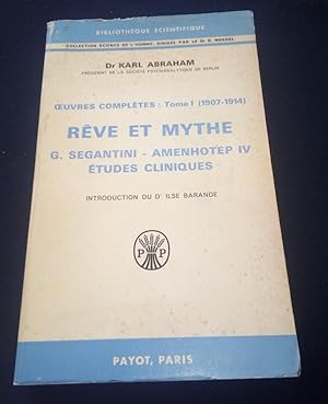 Oueuvres Complètes - Tome 1 ( 1907-1914 ) Rève et mythe - G. Segantini - Amenhotep IV - Etudes cl...