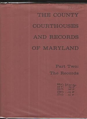 Image du vendeur pour County Courthouses and Records of Maryland Part Two The Records mis en vente par Elder's Bookstore