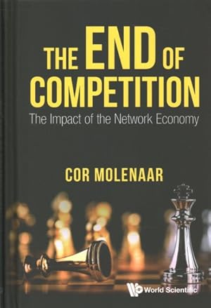 Seller image for End of Competition : The Impact of the Network Economy for sale by GreatBookPrices