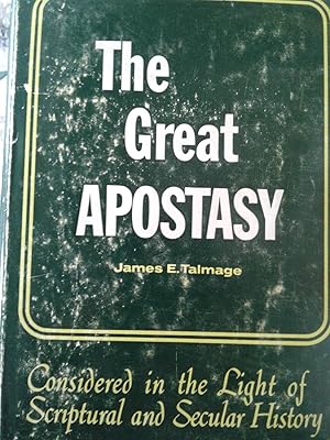 Bild des Verkufers fr The Great Apostasy Considered in the Light of Scriptural and Secular History zum Verkauf von hcmBOOKS