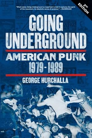 Immagine del venditore per Going Underground : American Punk 1979-1989 venduto da GreatBookPricesUK