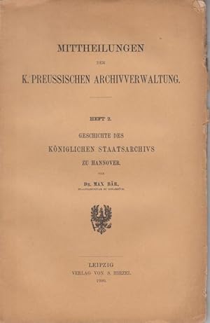 Bild des Verkufers fr Geschichte des Kniglichen Staatsarchivs zu Hannover. (Mittheilungen der K. Preussischen Archiverwaltung, Heft 2). zum Verkauf von Antiquariat Carl Wegner