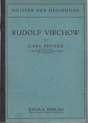 Bild des Verkufers fr Rudolf Virchow. (Meister der Heilkunde herausgegeben von Prof. Dr. Max Neuburger, Band 1). zum Verkauf von Antiquariat Carl Wegner