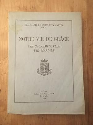 Bild des Verkufers fr Notre vie de grce, Vie sacramentelle, Vie mariale zum Verkauf von Librairie des Possibles