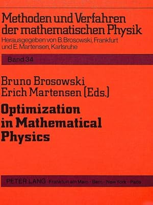 Imagen del vendedor de Optimization in mathematical physics. Methoden und Verfahren der mathematischen Physik ; Bd. 34. a la venta por Antiquariat Thomas Haker GmbH & Co. KG