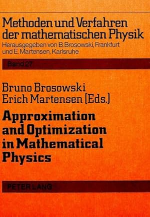 Imagen del vendedor de Approximation and optimization in mathematical physics. Methoden und Verfahren der mathematischen Physik ; Bd. 27. a la venta por Antiquariat Thomas Haker GmbH & Co. KG