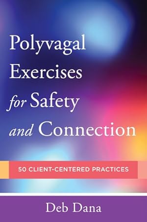 Immagine del venditore per PolyvagalExercises for Safety and Connection : 50 Client-Centered Practices venduto da GreatBookPrices