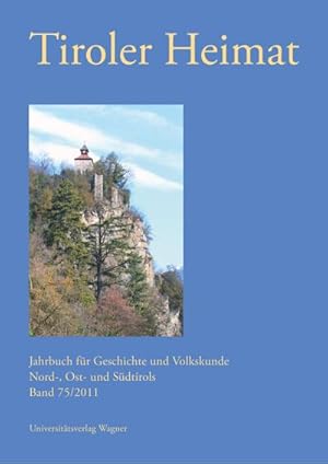 Bild des Verkufers fr Tiroler Heimat 75 (2011) zum Verkauf von BuchWeltWeit Ludwig Meier e.K.