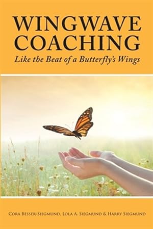 Imagen del vendedor de WINGWAVE COACHING: Like the Beat of a Butterfly's Wings a la venta por GreatBookPrices