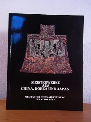 Seller image for Meisterwerke aus China, Korea und Japan for sale by Antiquariat Weber