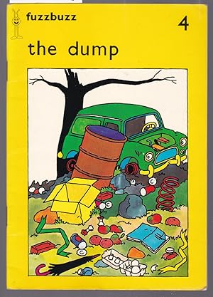 Seller image for Fuzzbuzz 4 : The Dump for sale by Laura Books