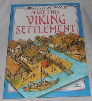 Bild des Verkufers fr Make This Viking Settlement (Usborne Cut-Out Models) zum Verkauf von Pheonix Books and Collectibles