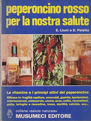 Bild des Verkufers fr Il peperoncino rosso per la nostra salute zum Verkauf von Librodifaccia