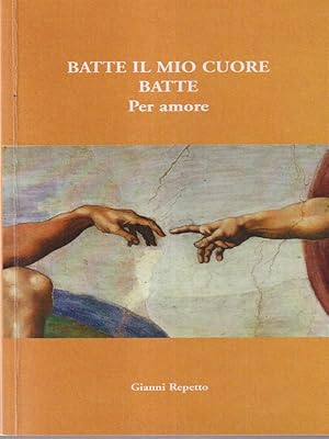 Bild des Verkufers fr Batte il mio cuore batte per amore zum Verkauf von Librodifaccia