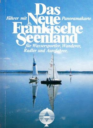 Seller image for Das Neue Frnkische Seenland : [Frher mit Panoramakt. fr Wassersportler, Wanderer, Radler u. Autofahrer]. [Text: Werner A. Widmann ; Fotogr.: Hans Raab] for sale by AMAHOFF- Bookstores