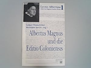 Bild des Verkufers fr Albertus Magnus und die Editio Coloniensis. (Lectio Albertina, Band 1). zum Verkauf von Antiquariat Bookfarm