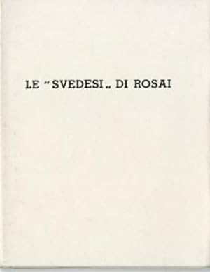 Imagen del vendedor de Le ''svedesi'' di Rosai. a la venta por LIBET - Libreria del Riacquisto