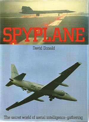 Bild des Verkufers fr Spyplane. The secret world of aerial intelligence-gathering zum Verkauf von Cameron House Books