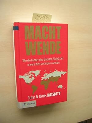 Machtwende. Wie die Länder des Globalen Südgürtels unsere Welt verändern werden.