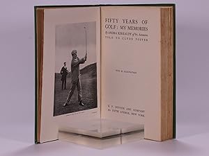 Fifty Years of Golf: My Memories: Kirkaldy, Andrew (Andra)