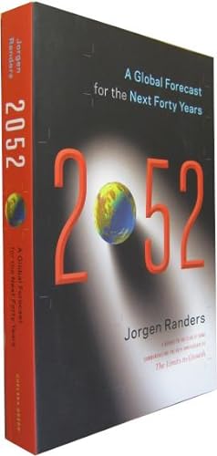 2052. A global forecast for the next forty years; a report to the Club of Rome commemorating the ...