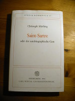 Saint-Sartre oder der autobiographische Gott Studia Romanica 47
