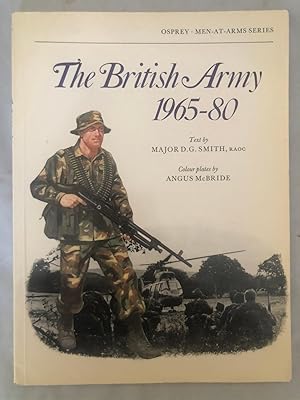 The British Army 1965-80 : Combat and Service Dress (Men at Arms Series, 71)