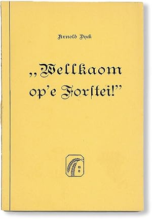 "Wellkaom op'e Forstei!" Szenen aus dem Mennonitischen Forsteileben in Russland in Plattdeutscher...