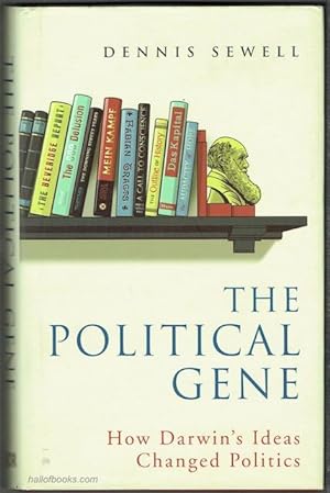 The Political Gene: How Darwinâs Ideas Changed Politics