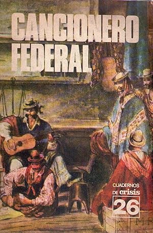 Imagen del vendedor de CUADERNOS DE CRISIS - No. 26, 1976 (Cancionero federal. Seleccin y notas de Griselda Vignolo. Eplogo de Angel Nez) a la venta por Buenos Aires Libros