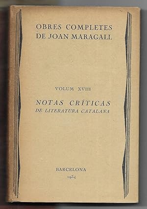 Joan Maragall Obres completes Vol.XVIII Notas Críticas de Literatura Catalana