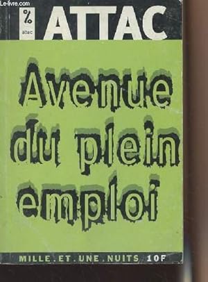 Image du vendeur pour Attac - Avenue du plein emploi - Les petits libres n33 mis en vente par Le-Livre