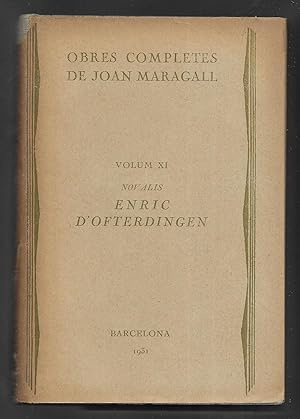 Joan Maragall Obres completes Vol.XI. Novalis, Enric D'Ofterdingen