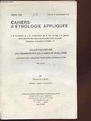 Seller image for Cahiers d'Ethologie applique Vol.2 Supplment 1-2 (1982) : Atlas provisoire des mammifres sauvages de Wallonie 1re partie : Distribution, cologie, thologie, conservation. for sale by Le-Livre