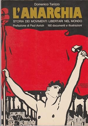 L'anarchia. Storia dei movimenti libertari nel mondo