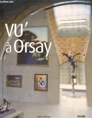Bild des Verkufers fr Vu  Orsay zum Verkauf von Le-Livre