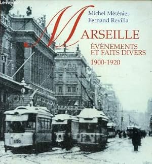 Image du vendeur pour Marseille, 1900-1920- Evnements et faits divers mis en vente par Le-Livre