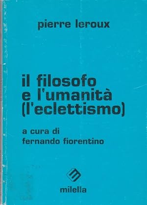 Il filosofo e l'umanita' (l'eccletismo)