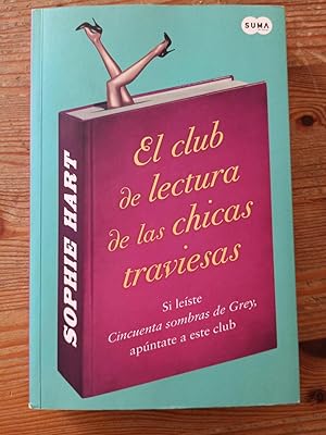 Seller image for EL CLUB DE LECTURA DE LAS CHICAS TRAVIESAS : for sale by LA TIENDA DE PACO