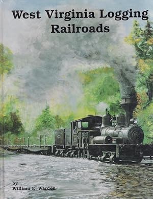 Imagen del vendedor de West Virginia Logging Railroads a la venta por Americana Books, ABAA