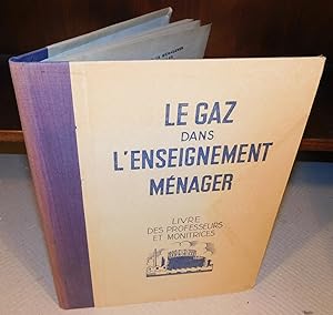 LE GAZ DANS L’ENSEIGNEMENT MÉNAGER (Livre des professeurs et monitrices)