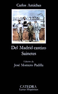 Bild des Verkufers fr Del Madrid castizo. Sainetes. Ed. Jos Montero Padilla. zum Verkauf von La Librera, Iberoamerikan. Buchhandlung