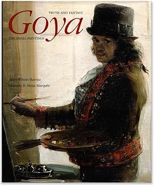 Seller image for Goya: Truth and Fantasy. The Small Paintings. for sale by Orpheus Books