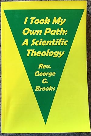 I Took My Own Path: A Scientific Theology