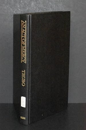 Seller image for An Act of Mercy; Euthanasia Today for sale by Books by White/Walnut Valley Books