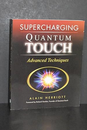 Seller image for Supercharging Quantum Touch; Advanced Techniques for sale by Books by White/Walnut Valley Books